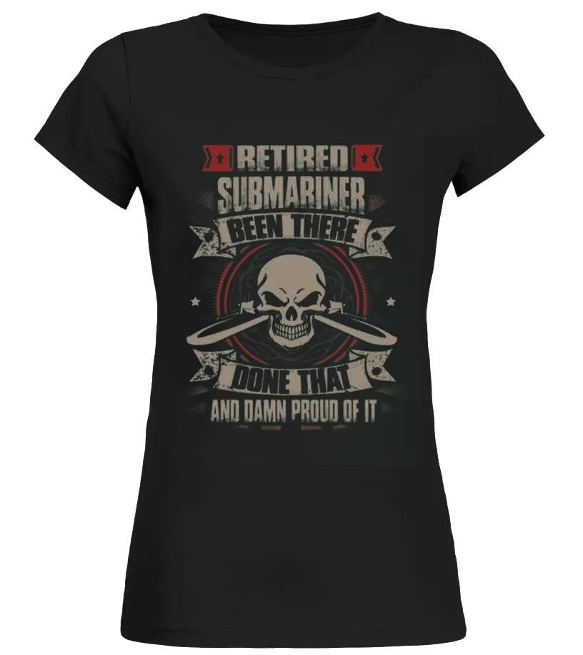 Submarine T shirt , retired SUBMARINE been there done that a Camiseta cuello redondo Mujer
